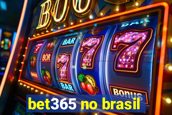 bet365 no brasil